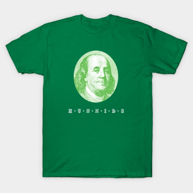 Ben Franklin "Hunnids" T-Shirt by dirtysouth